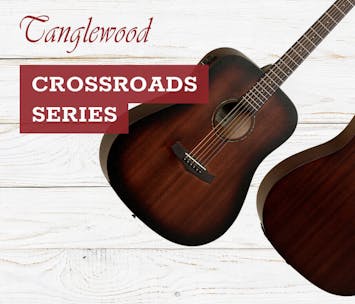 Tanglewood Guitars - Crossroads Series