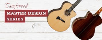 Tanglewood Guitars - Master Design Series
