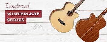 Tanglewood Guitars - Winterleaf Series