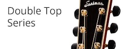 Eastman Acoustic - Double Top Series