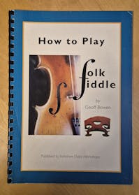 Bowen, Geoff How to Play Folk Fiddle Book - Clearance