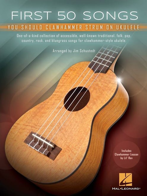 Hal Leonard First 50 Songs You Should Clawhammer Strum on Ukulele Book