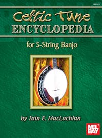 Mel Bay Celtic Tune Encyclopedia for 5-String Banjo Book