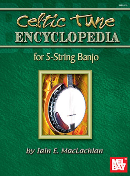 Mel Bay Celtic Tune Encyclopedia for 5-String Banjo Book