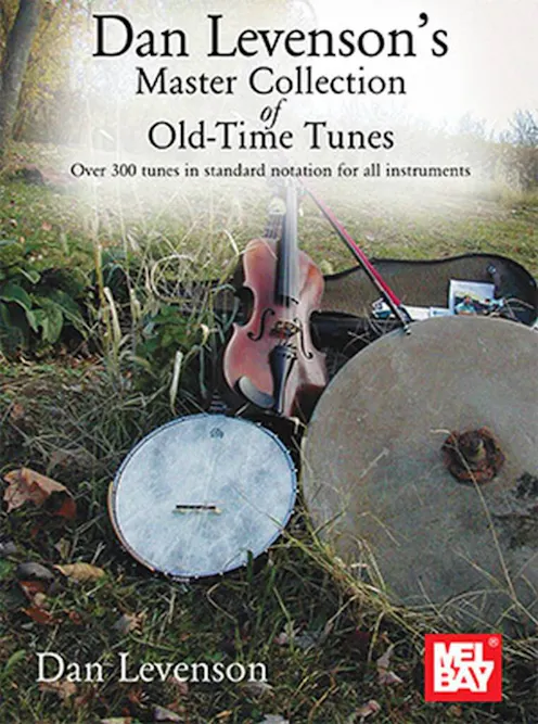 Mel Bay Dan Levenson's Master Collection of Old-Time Tunes Book