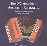 Absolute Beginners - The D/G Melodeon CD
