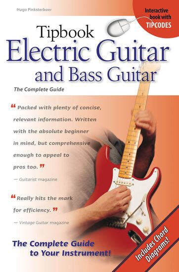 Tipbook Tipbook Electric Guitar and Bass Guitar The Complete Guide