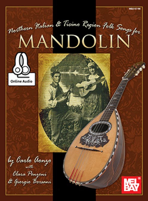 Carlo Aonzo & Clara Ponzoni & Giorgio Borsani Northern Italian & Ticino Region Folk Songs for Mandolin Book/Online Audio