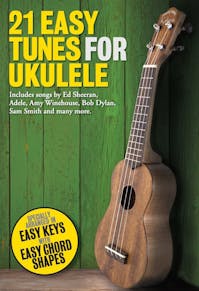 21 Easy Tunes for Ukulele Book