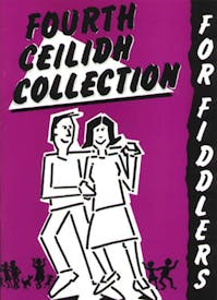 Fourth Ceilidh Collection for Fiddlers