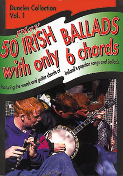 Play 50 Irish Ballads with 6 Chords Vol 1