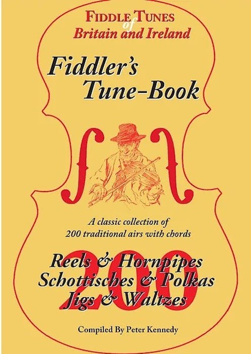 Kennedy, P Fiddlers Tune-Book - Reels & Hornpipes Schottisches & Polkas Jigs & Waltzes
