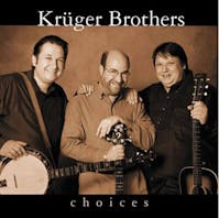 The Kruger Brothers Choices CD
