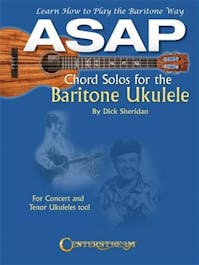 Centerstream ASAP Chord Solos for the Baritone Ukulele Book