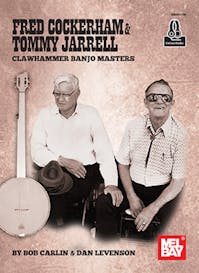 Mel Bay Fred Cockerham & Tommy Jarrell: Clawhammer Banjo Masters