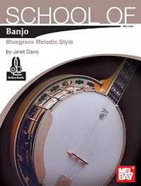 Mel Bay School Of Banjo: Bluegrass Melodic Style