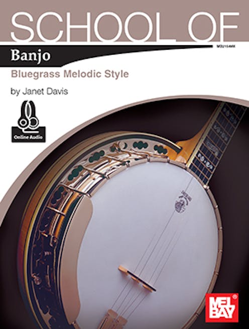 Mel Bay School Of Banjo: Bluegrass Melodic Style