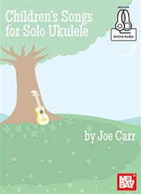 Mel Bay Childrens Songs for Solo Ukulele Book/Online Audio