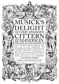 Robin Alexander Lucas Musick’s Delight on the Modern Cittern & Mandolin &c., Vol. 3